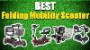 Best Folding Mobility Scooter 2021 Ranked Folding Mobility Scooters Reviews